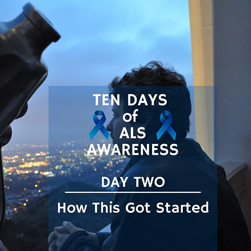 Ten Days of ALS – Day Two